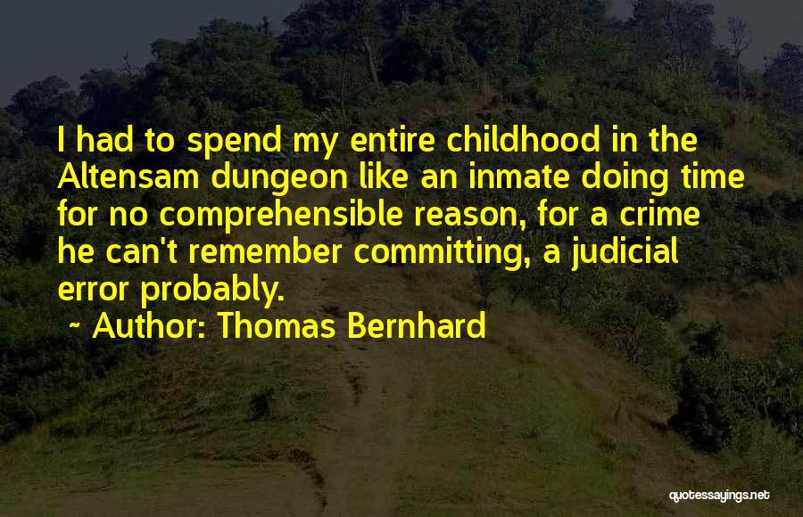 Inmate Quotes By Thomas Bernhard