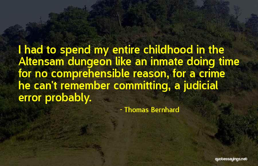 Inmate Quotes By Thomas Bernhard