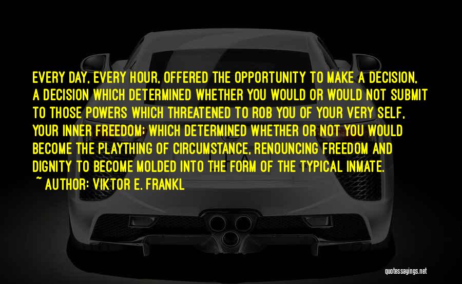 Inmate Quotes By Viktor E. Frankl