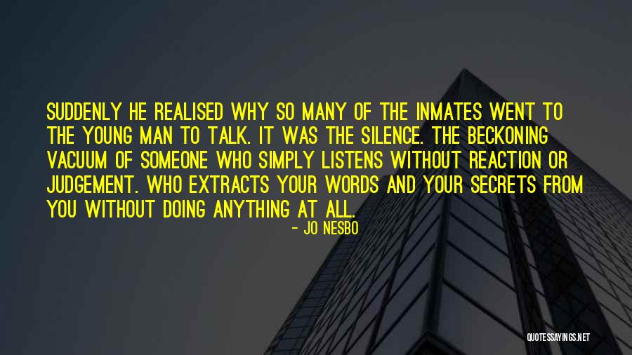 Inmates Quotes By Jo Nesbo Inmates Quotes By Jo Nesbo