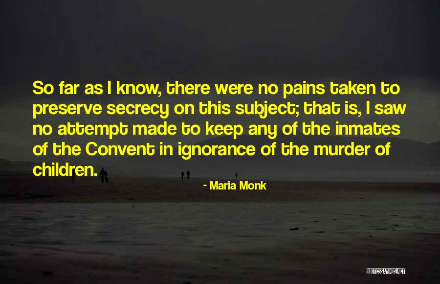 Inmates Quotes By Maria Monk Inmates Quotes By Maria Monk