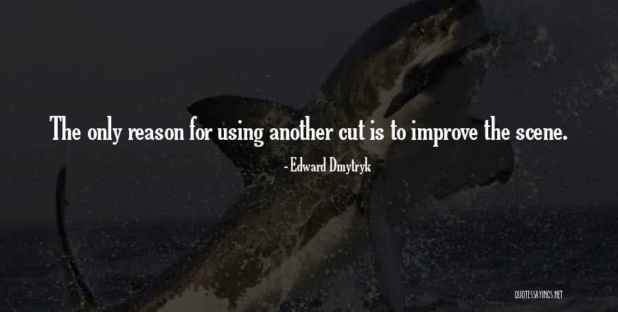 Inmenso Estrecho Quotes By Edward Dmytryk Inmenso Estrecho Quotes By Edward Dmytryk