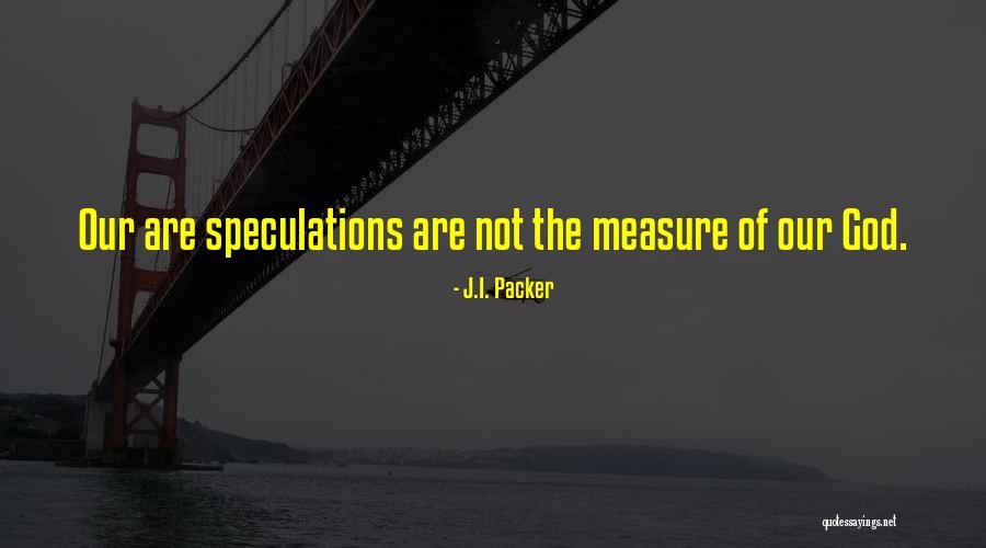 Inmigrante Definicion Quotes By J.I. Packer Inmigrante Definicion Quotes By J.I. Packer
