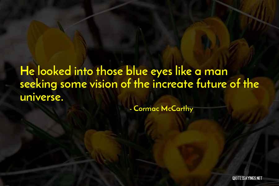 Inminente En Quotes By Cormac McCarthy Inminente En Quotes By Cormac McCarthy