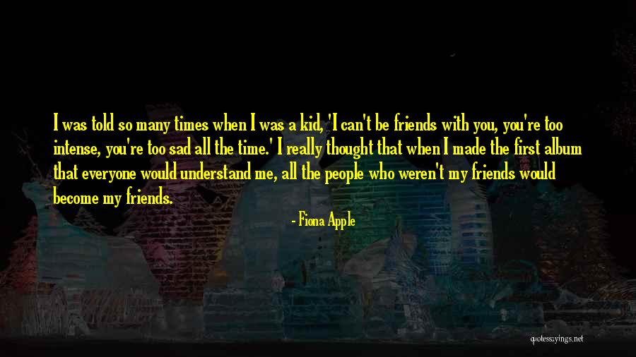 Inmixion Quotes By Fiona Apple Inmixion Quotes By Fiona Apple