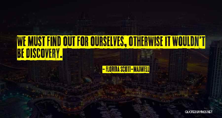 Inmortales Mix Quotes By Florida Scott-Maxwell Inmortales Mix Quotes By Florida Scott-Maxwell