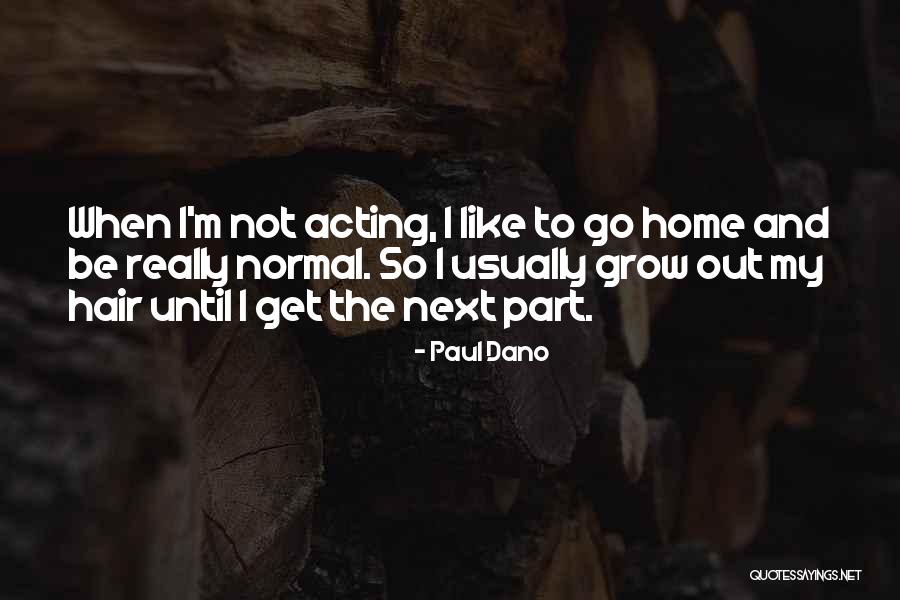 Inmundicia Quotes By Paul Dano Inmundicia Quotes By Paul Dano