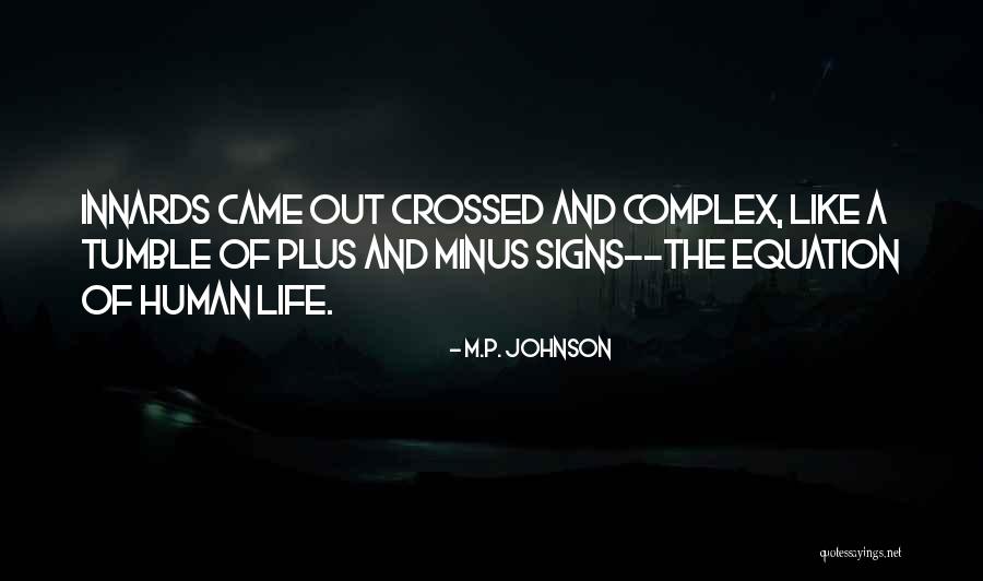 Innards Quotes By M.P. Johnson Innards Quotes By M.P. Johnson