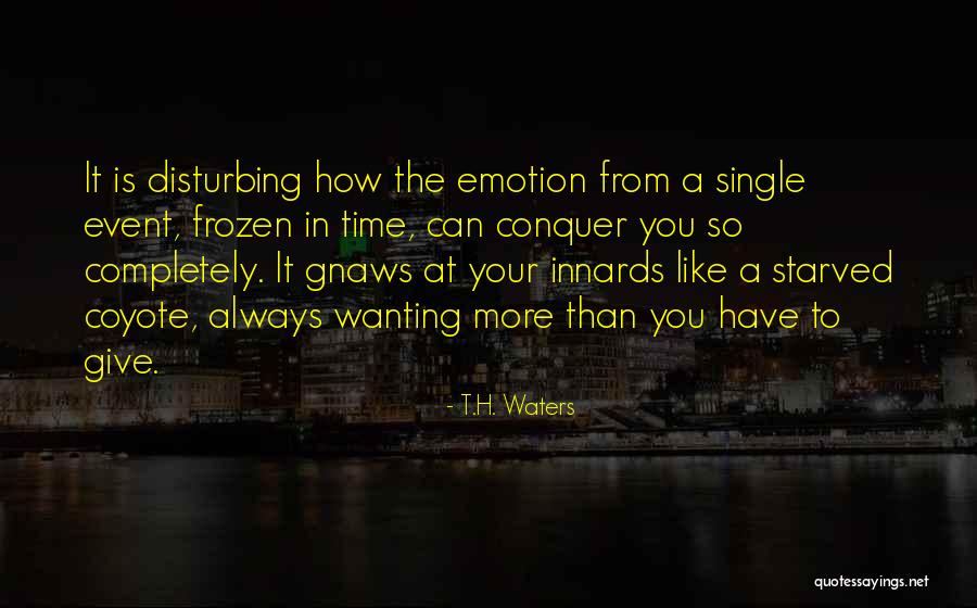 Innards Quotes By T.H. Waters Innards Quotes By T.H. Waters