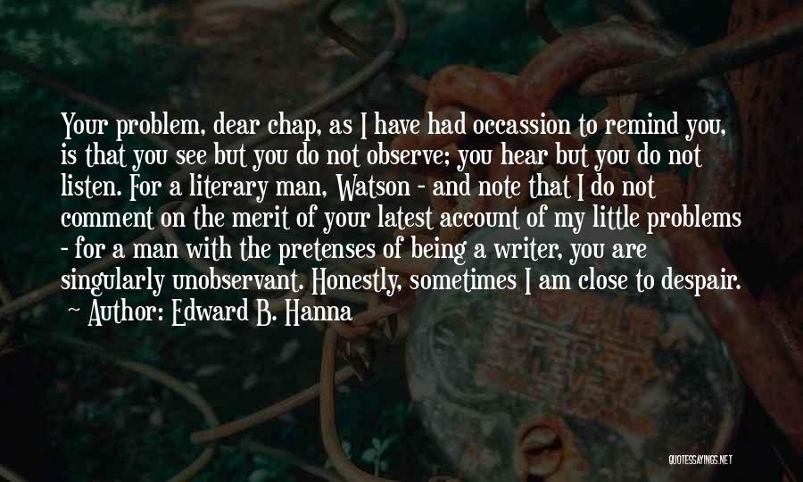 Innate Aggression Quotes By Edward B. Hanna