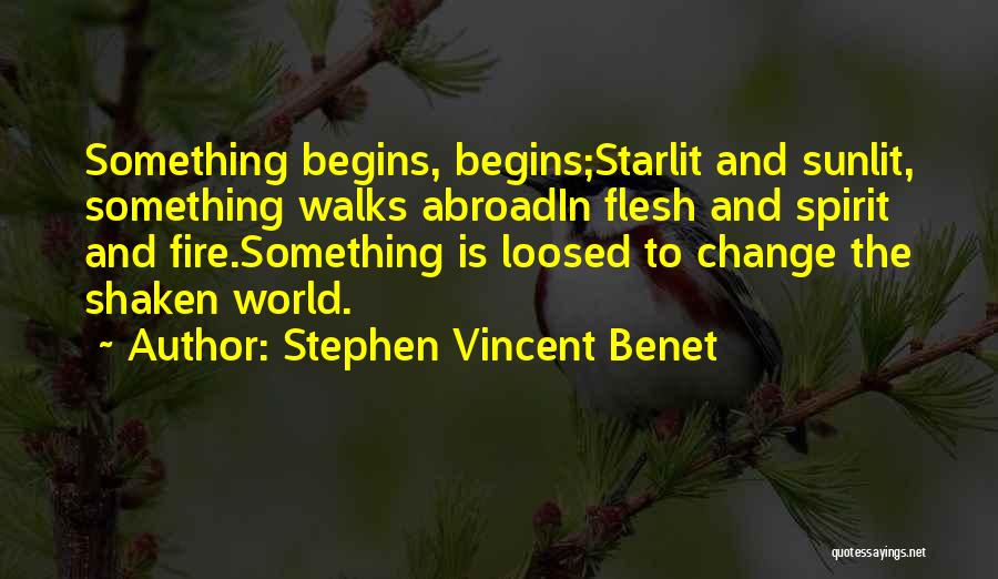 Innate Aggression Quotes By Stephen Vincent Benet