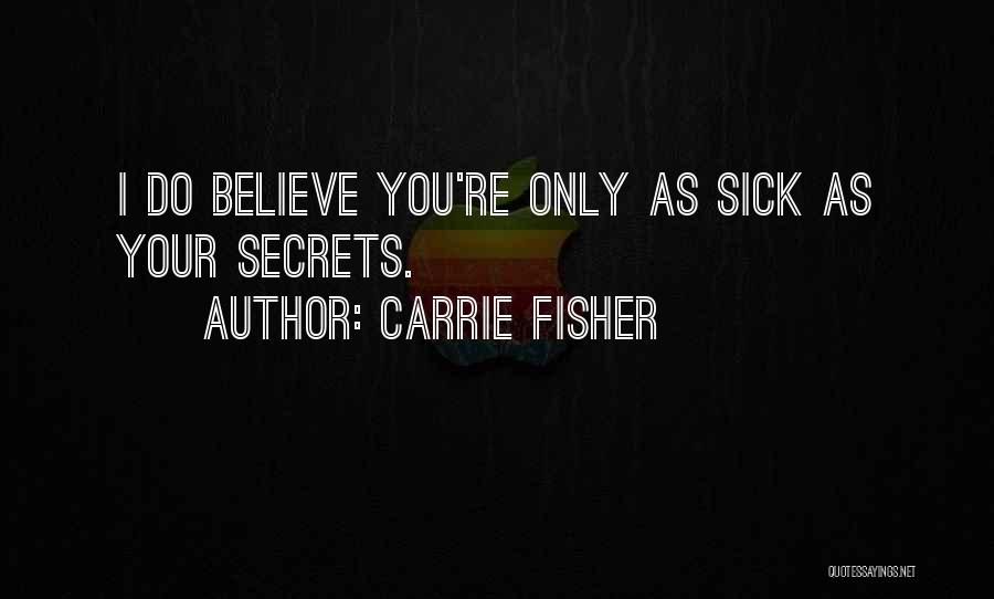 Innate Behavior Quotes By Carrie Fisher