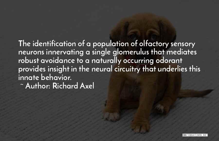 Innate Behavior Quotes By Richard Axel