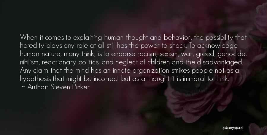 Innate Behavior Quotes By Steven Pinker