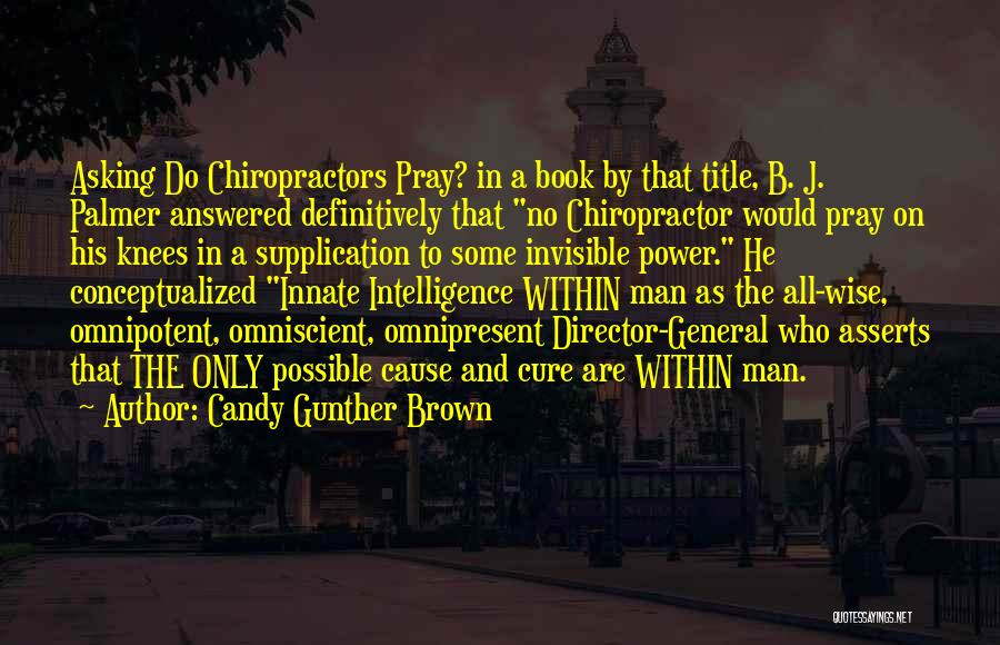 Innate Intelligence Quotes By Candy Gunther Brown