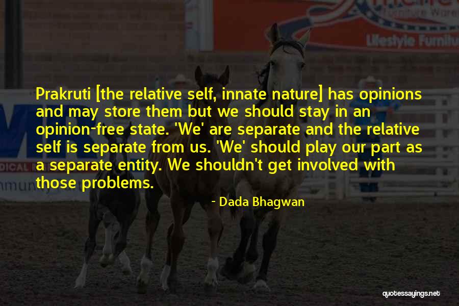 Innate Nature Quotes By Dada Bhagwan Innate Nature Quotes By Dada Bhagwan