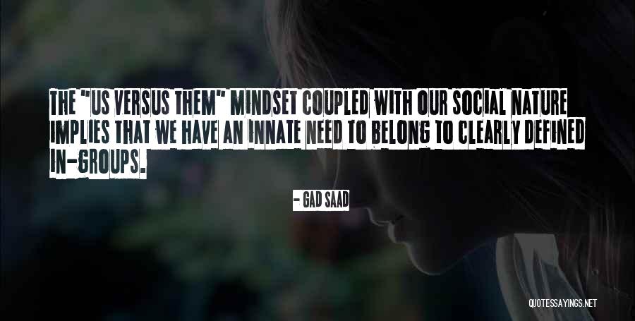 Innate Nature Quotes By Gad Saad Innate Nature Quotes By Gad Saad
