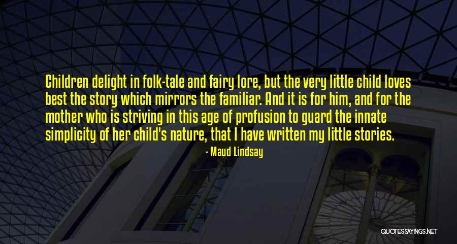 Innate Nature Quotes By Maud Lindsay Innate Nature Quotes By Maud Lindsay