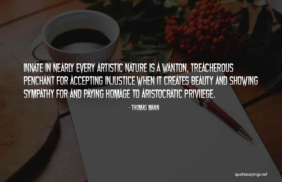Innate Nature Quotes By Thomas Mann Innate Nature Quotes By Thomas Mann