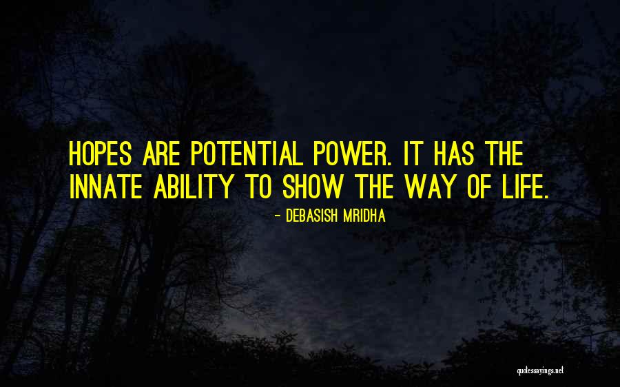 Innate Potential Quotes By Debasish Mridha Innate Potential Quotes By Debasish Mridha