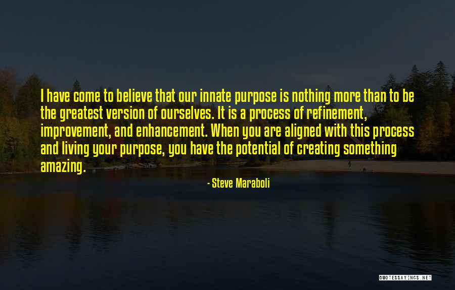 Innate Potential Quotes By Steve Maraboli Innate Potential Quotes By Steve Maraboli
