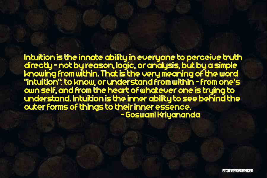 Inner And Outer Knowing Quotes By Goswami Kriyananda Inner And Outer Knowing Quotes By Goswami Kriyananda