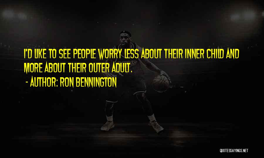 Inner And Outer Quotes By Ron Bennington