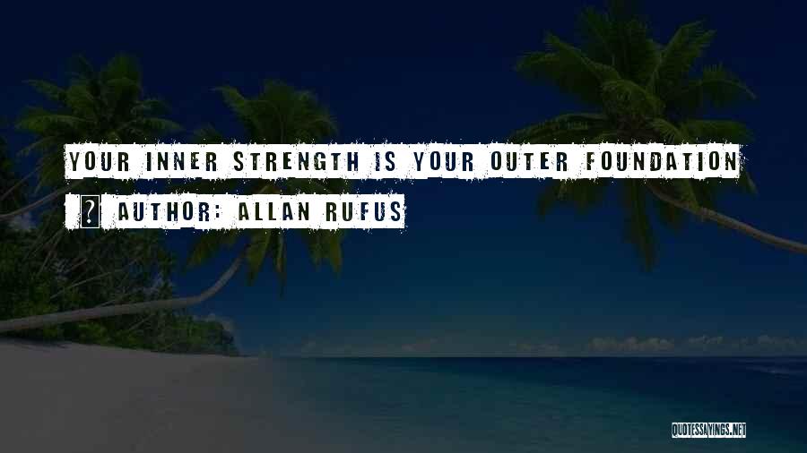 Inner And Outer Strength Quotes By Allan Rufus