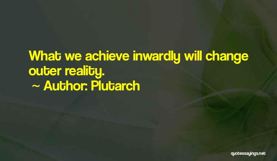 Inner And Outer Strength Quotes By Plutarch
