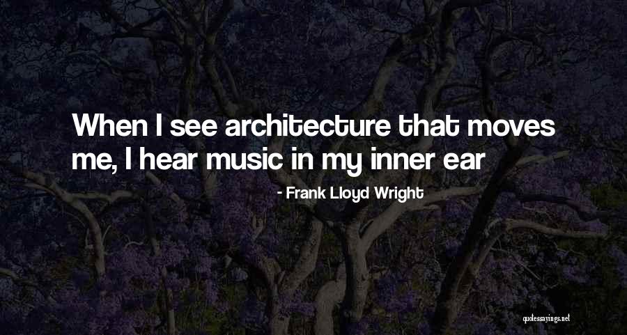 Inner Architecture Quotes By Frank Lloyd Wright Inner Architecture Quotes By Frank Lloyd Wright