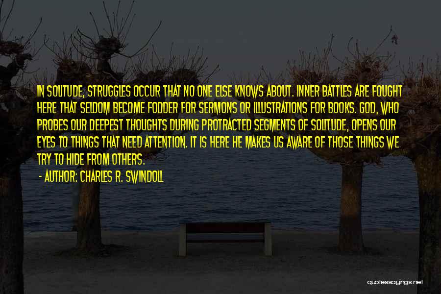 Inner Battles Quotes By Charles R. Swindoll
