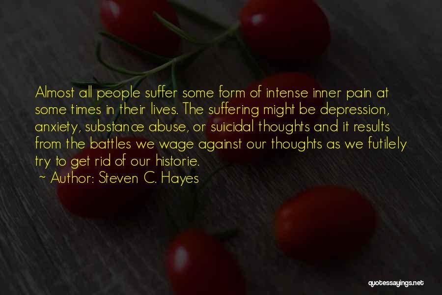 Inner Battles Quotes By Steven C. Hayes