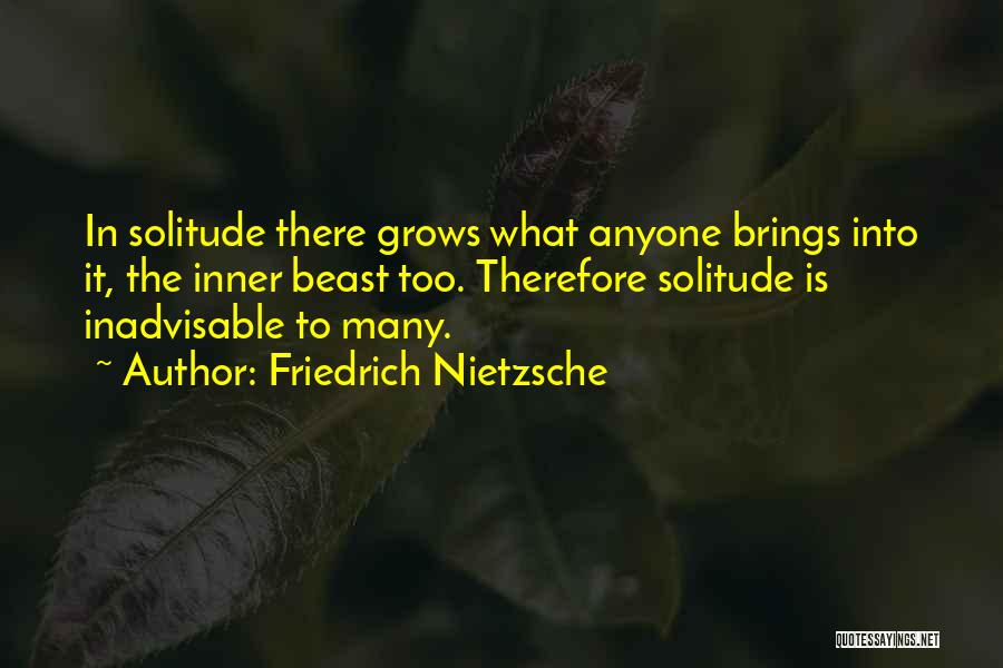 Inner Beast Quotes By Friedrich Nietzsche