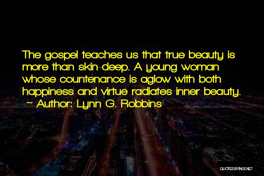 Inner Beauty And Happiness Quotes By Lynn G. Robbins