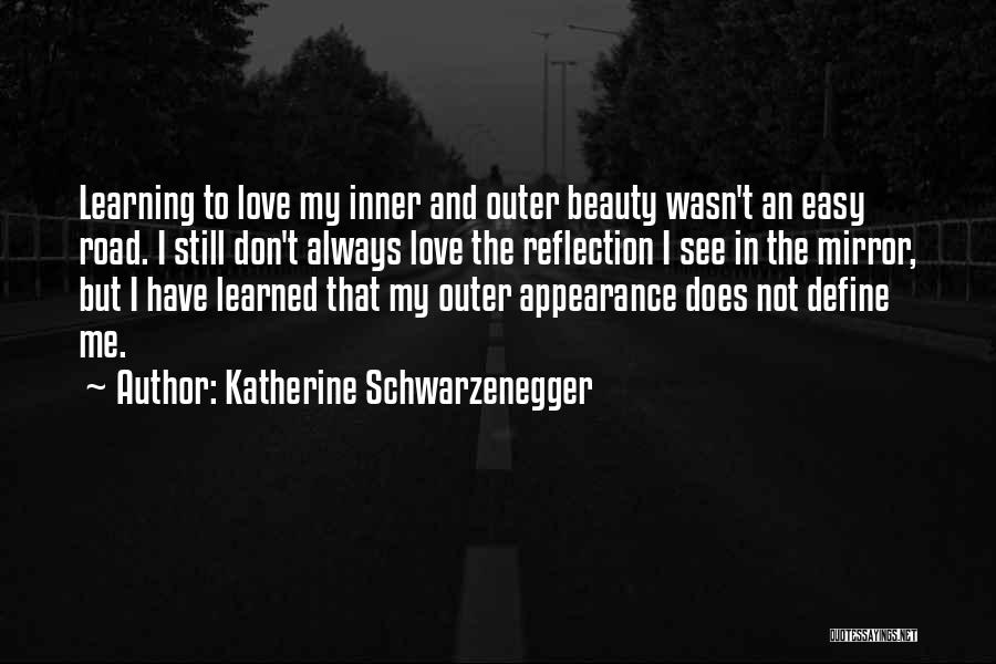 Inner Beauty And Outer Beauty Quotes By Katherine Schwarzenegger