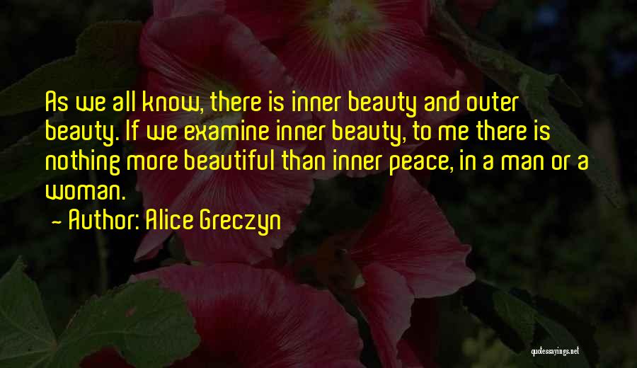 Inner Beauty And Peace Quotes By Alice Greczyn