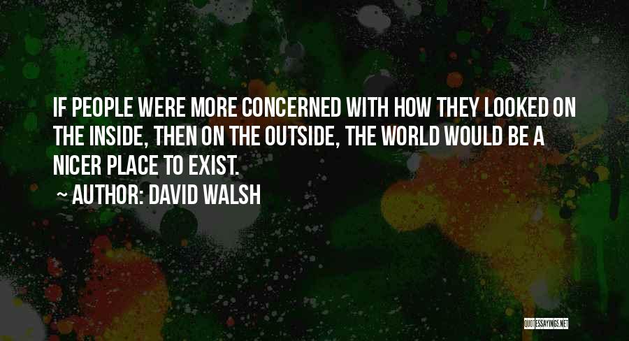 Inner Beauty And Peace Quotes By David Walsh