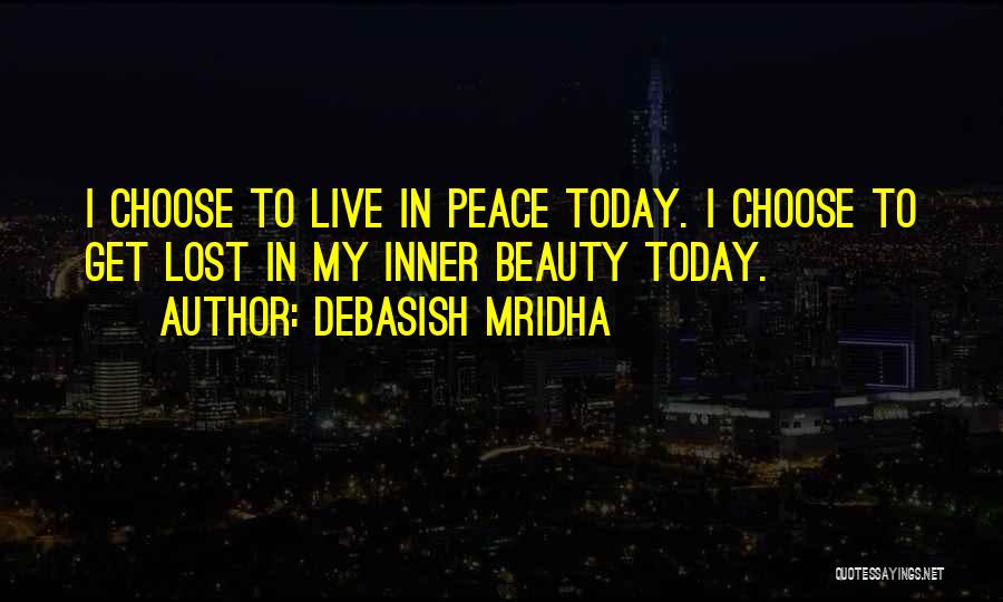 Inner Beauty And Peace Quotes By Debasish Mridha