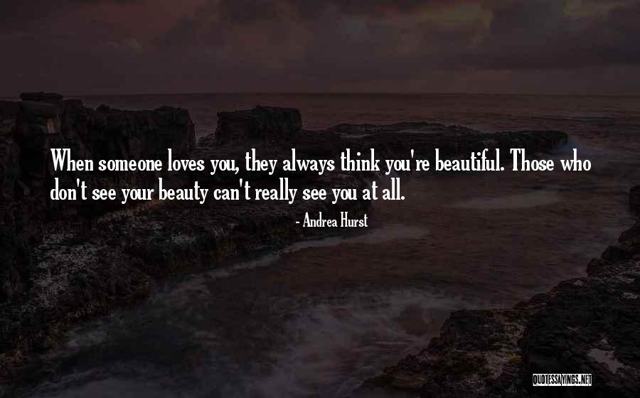 Inner Beauty Love Quotes By Andrea Hurst