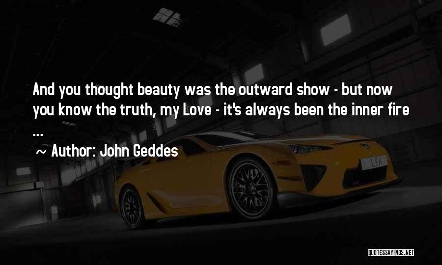 Inner Beauty Love Quotes By John Geddes