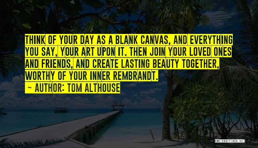 Inner Beauty Quotes By Tom Althouse