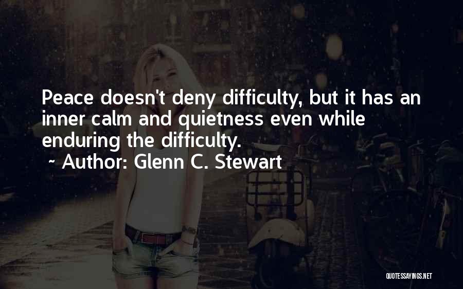 Inner Calmness Quotes By Glenn C. Stewart