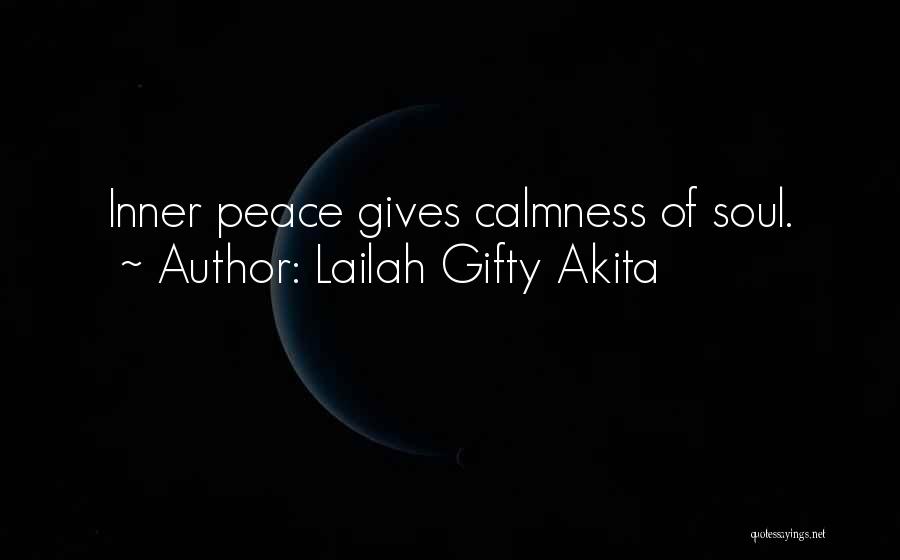 Inner Calmness Quotes By Lailah Gifty Akita