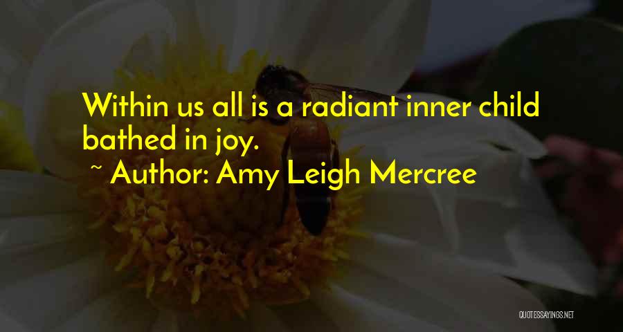 Inner Child Inspirational Quotes By Amy Leigh Mercree