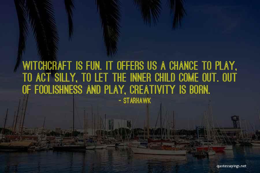 Inner Child Play Quotes By Starhawk