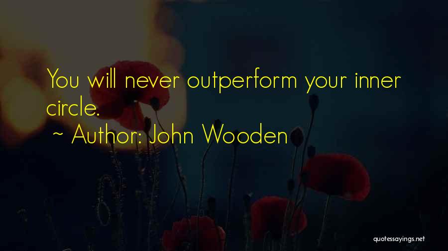 Inner Circle Quotes By John Wooden