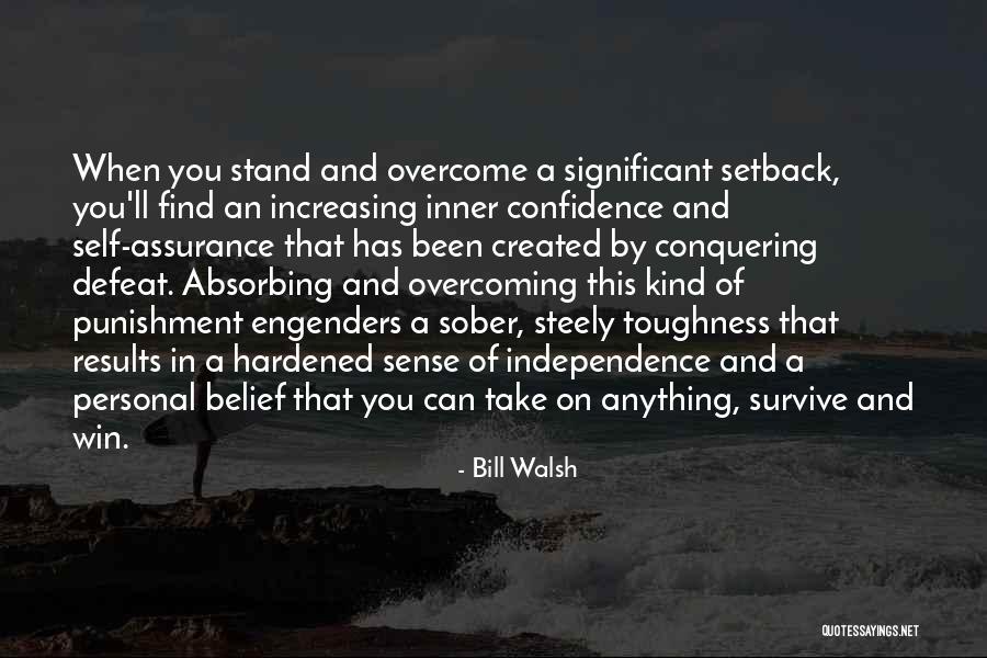 Inner Confidence Quotes By Bill Walsh Inner Confidence Quotes By Bill Walsh