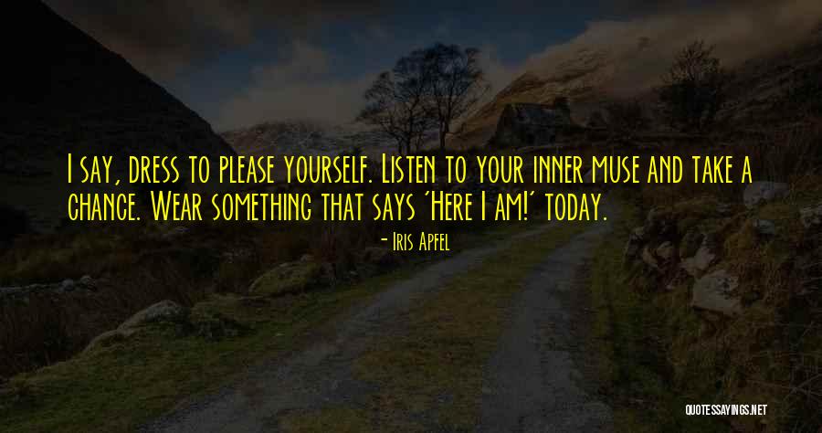 Inner Confidence Quotes By Iris Apfel Inner Confidence Quotes By Iris Apfel