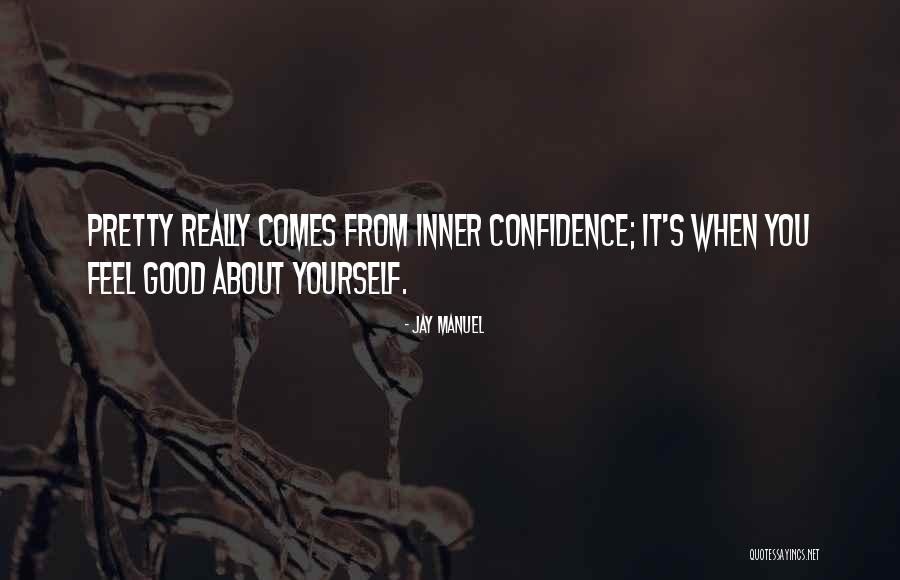 Inner Confidence Quotes By Jay Manuel Inner Confidence Quotes By Jay Manuel