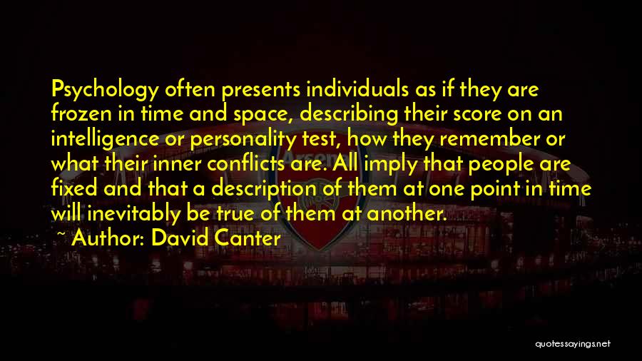 Inner Conflicts Quotes By David Canter